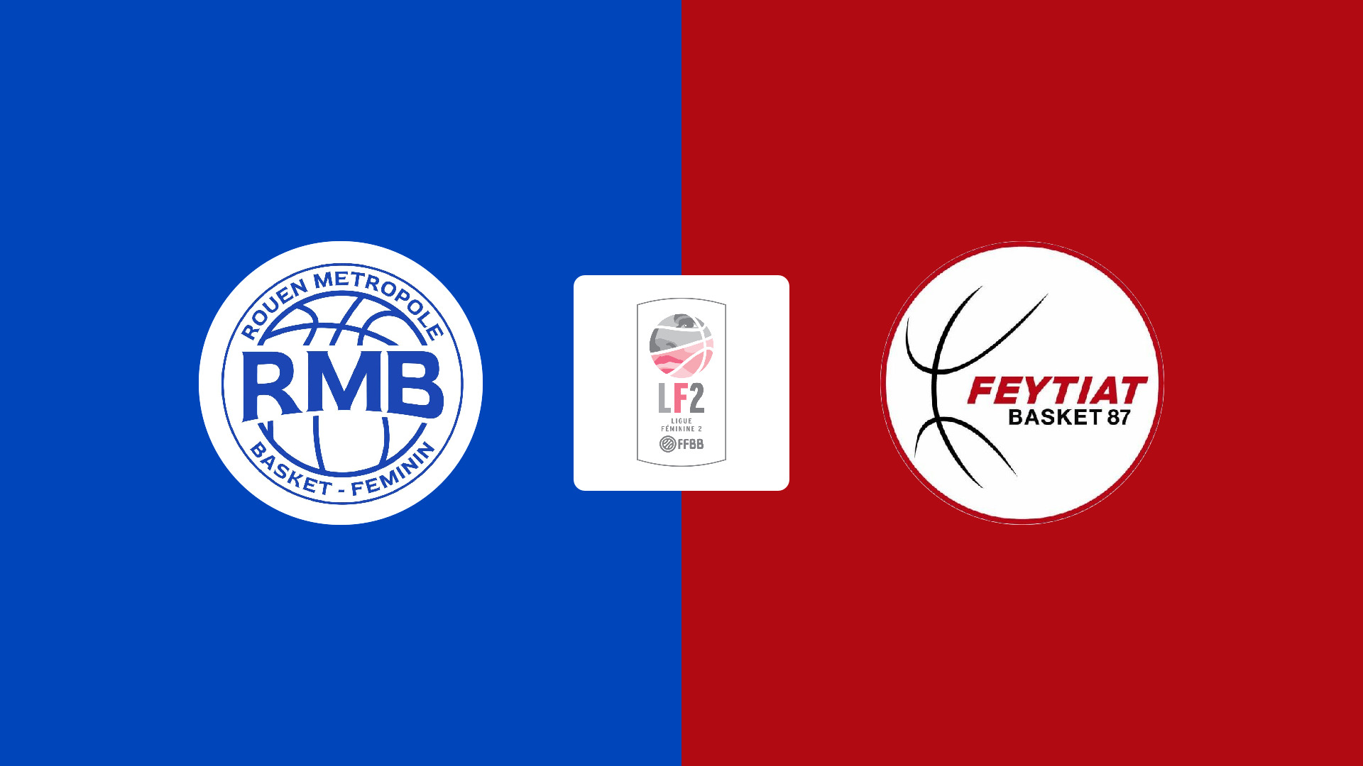 Rouen Métropole Bihorel Basket (F) / Feytiat Basket (F)