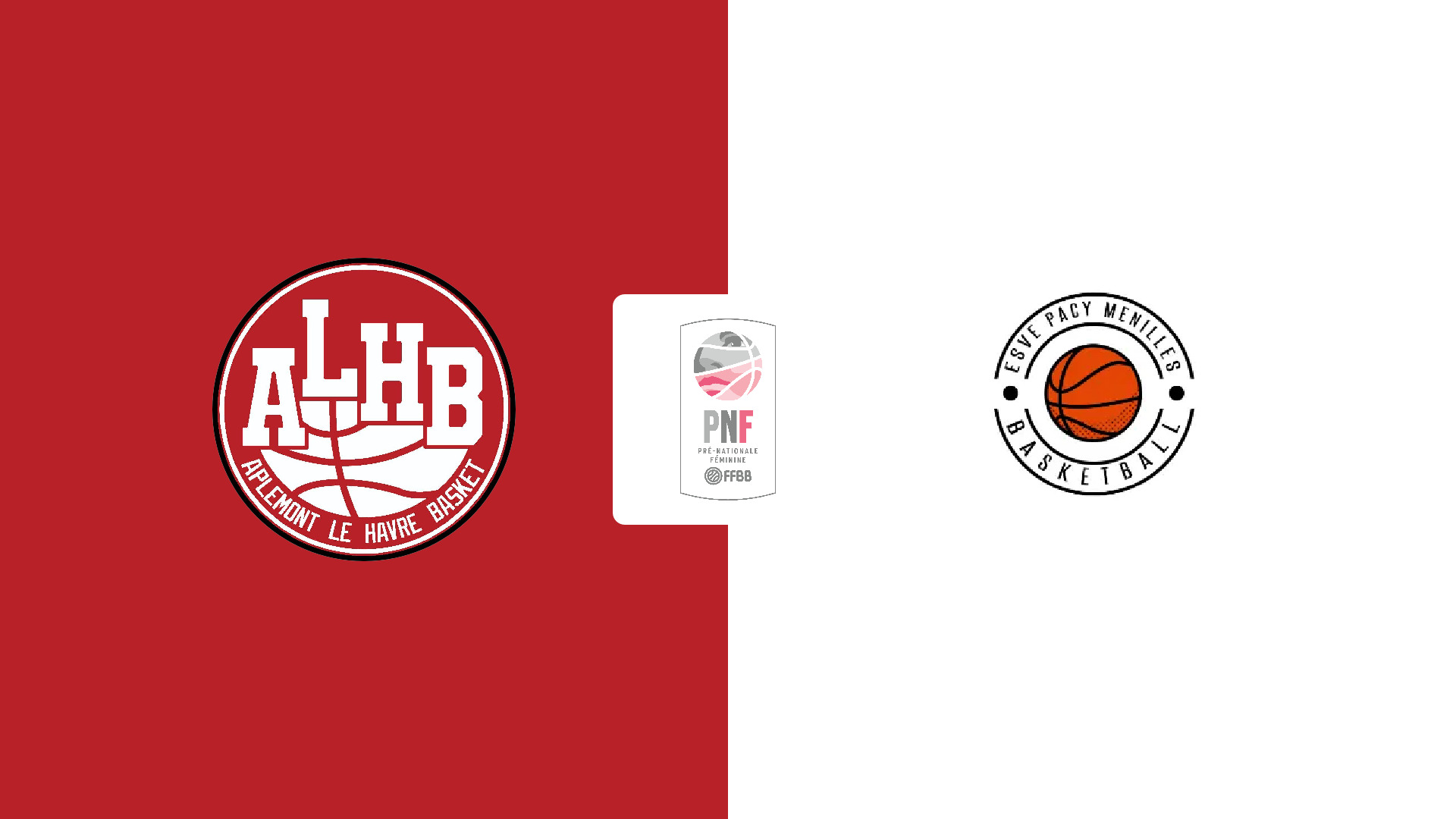 Aplemont Le Havre Basket 3 (F) / ESVE Pacy Menilles Basket (F)