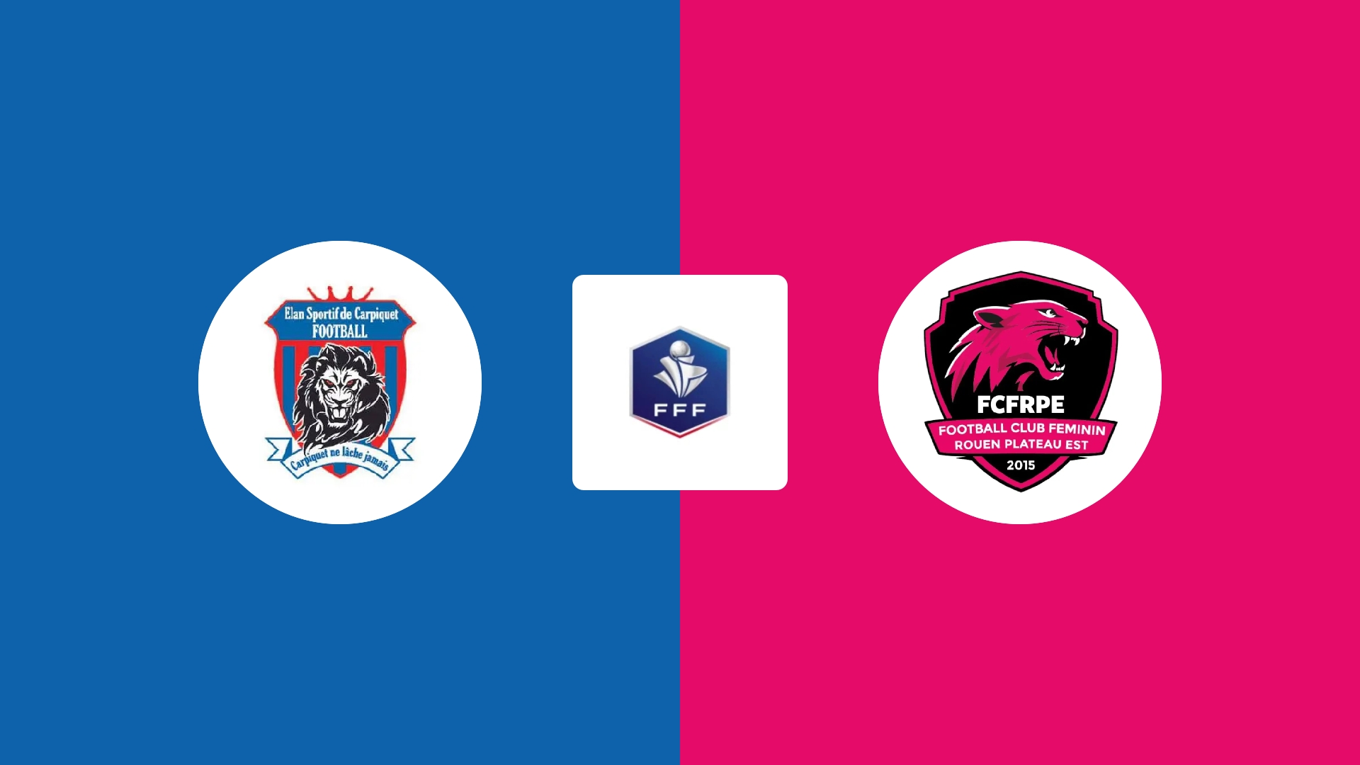 ES Carpiquet (F) / FC Féminin Rouen Plateau Est (F)