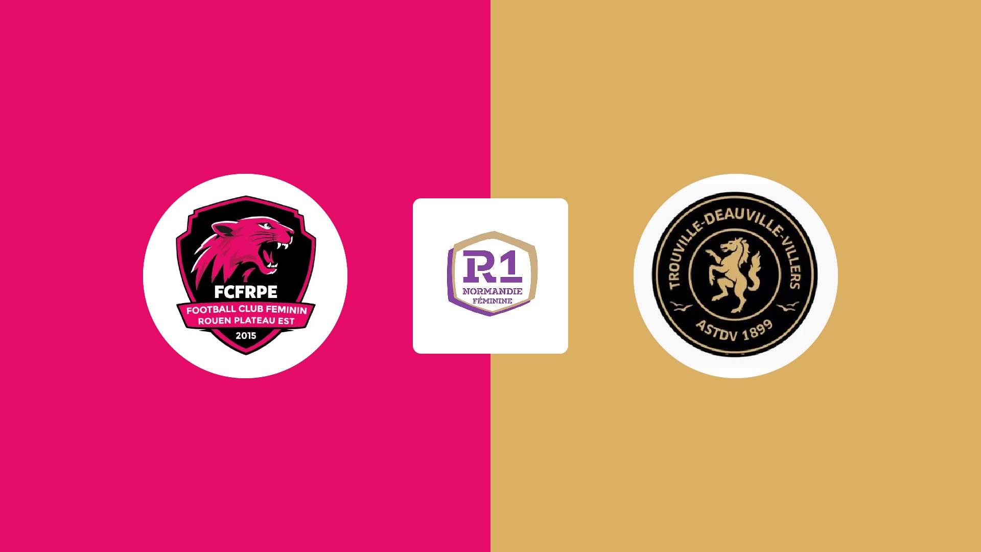 FC Féminin Rouen Plateau Est (F) / AS Trouville-Deauville-Villers (F)