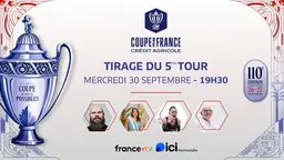 5e tour - Tirages au sort Coupe de France Crédit Agricole, Féminine et Gambardella