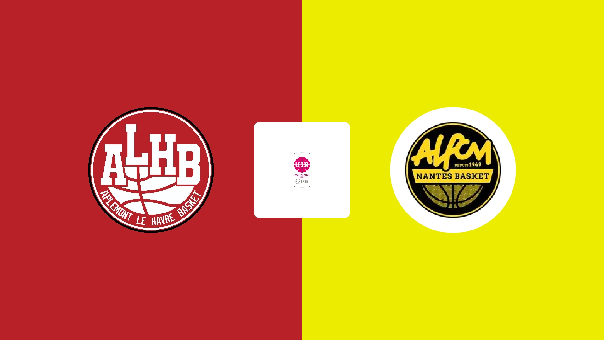 Aplemont Le Havre Basket U18 ELITE (F) / ALPCM NANTES BASKET U18 (F)